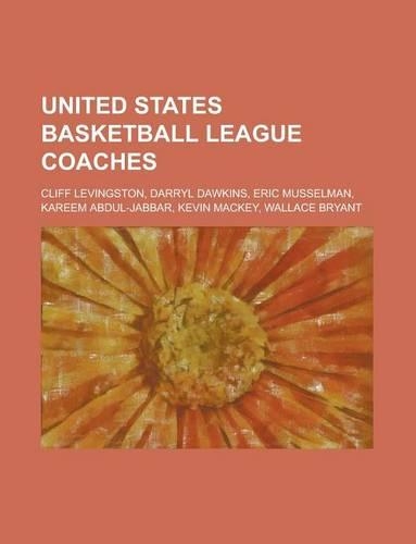 United States Basketball League Coaches: Kareem Abdul-Jabbar, Darryl Dawkins, Eric Musselman, Kevin Mackey, Cliff Levingston, Wallace Bryant(English)