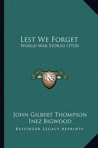 Lest We Forget: World War Stories (1918)(English)