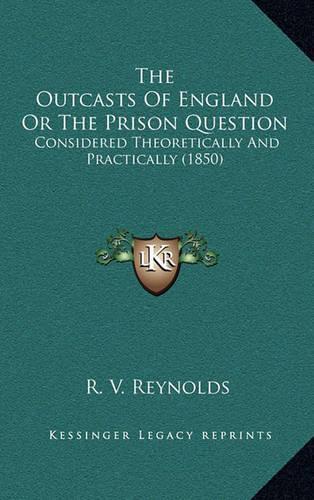 The Outcasts of England or the Prison Question