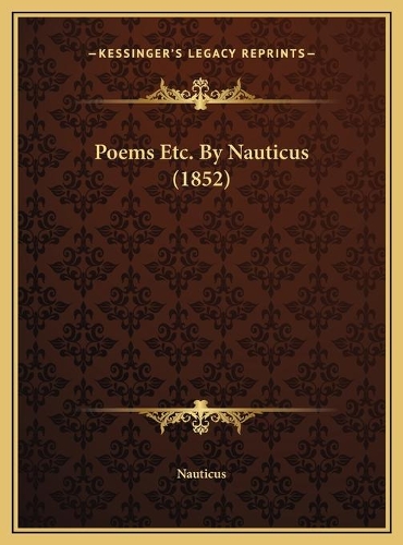 Poems Etc. By Nauticus (1852): (English)
