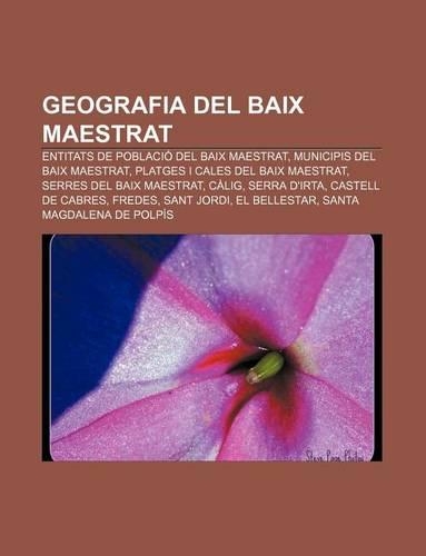 Geografia del Baix Maestrat: Entitats de Poblacio del Baix Maestrat, Municipis del Baix Maestrat, Platges I Cales del Baix Maestrat(Catalan)