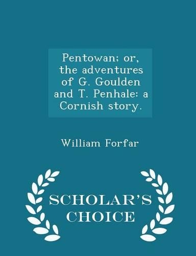 Pentowan; Or, the Adventures of G. Goulden and T. Penhale