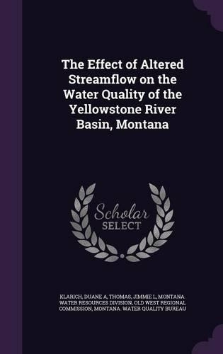 The Effect of Altered Streamflow on the Water Quality of the Yellowstone River Basin, Montana