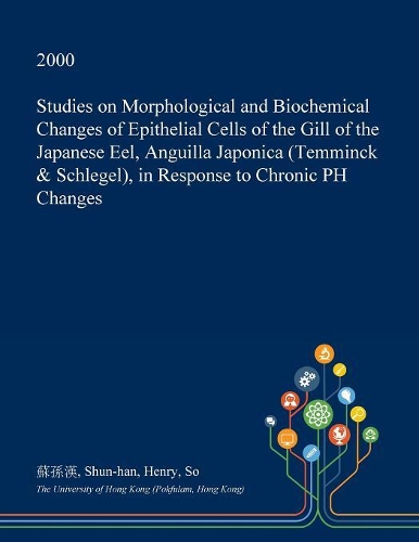 Studies on Morphological and Biochemical Changes of Epithelial Cells of the Gill of the Japanese Eel, Anguilla Japonica (Temminck & Schlegel), in Response to Chronic PH Changes