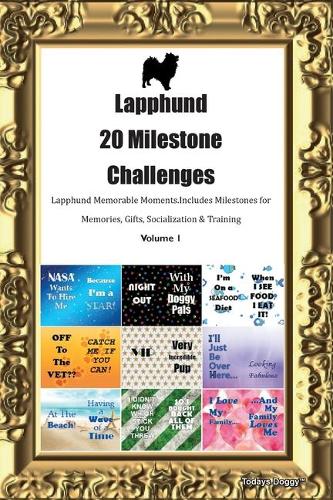 Lapphund 20 Milestone Challenges Lapphund Memorable Moments.Includes Milestones for Memories, Gifts, Socialization & Training Volume 1