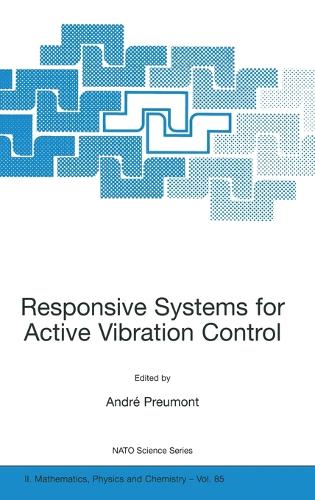 Responsive Systems for Active Vibration Control: (v. 85 NATO Science Series II)