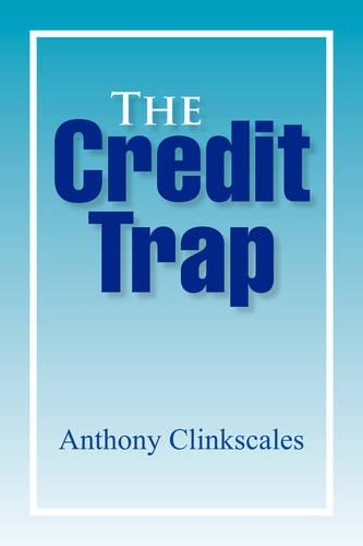 The Credit Trap
