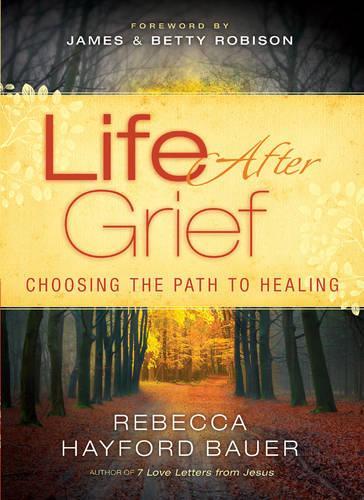Life After Grief: Choosing the Path to Healing