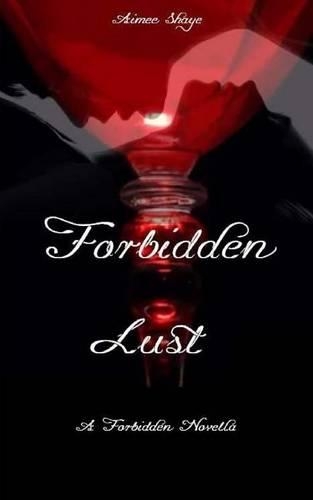 Forbidden Lust: (1 Forbidden Trilogy)