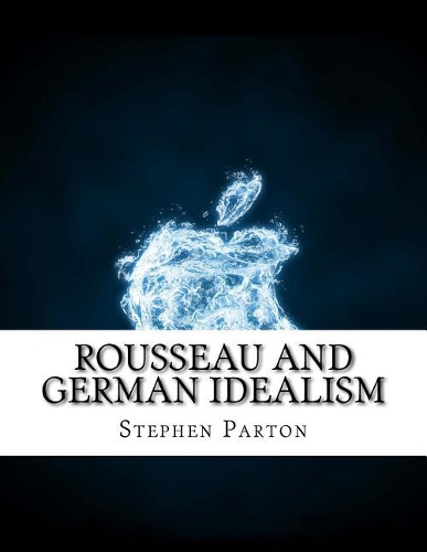 Rousseau and German Idealism