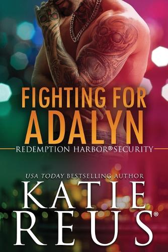 Fighting for Adalyn: (3 Redemption Harbor Security)