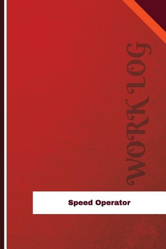 Speed Operator Work Log