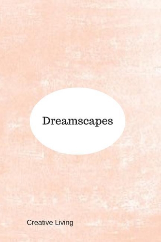 Dreamscapes