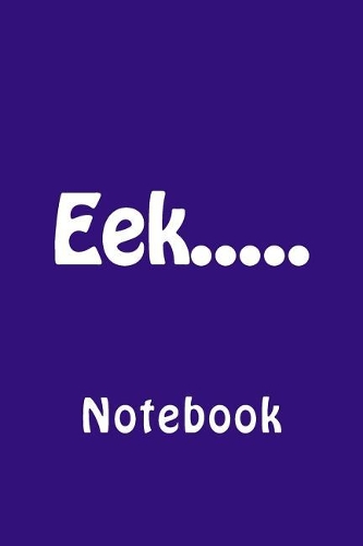 Eek.....: Notebook