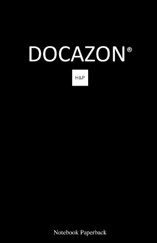 DOCAZON H&P Notebook (Paperback): The Ultimate Medical History & Physical Exam Notebook(1 Docazon Notebooks)