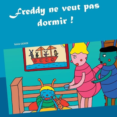 Freddy Ne Veut Pas Dormir !