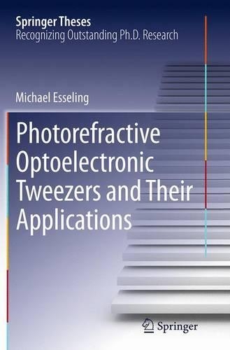 Photorefractive Optoelectronic Tweezers and Their Applications