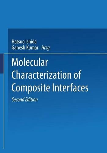 Molecular Characterization of Composite Interfaces: (Polymer Science and Technology)