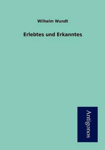 Erlebtes und Erkanntes