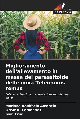 Miglioramento dell'allevamento in massa del parassitoide delle uova Telenomus remus