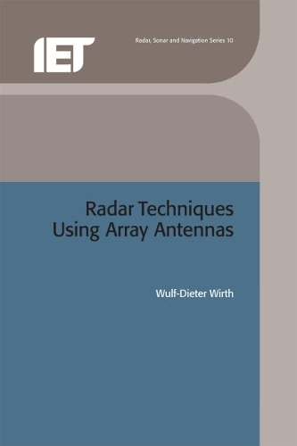 Radar Techniques Using Array Antennas: (Radar, Sonar and Navigation)