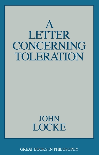 A Letter Concerning Toleration: (Great Books in Philosophy)