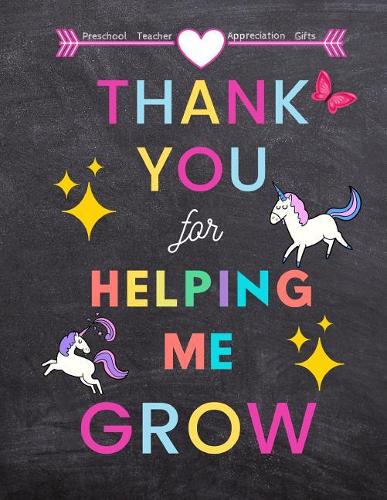 Preschool Teacher appreciation gifts: Thank You for Helping Me Grow: Great for Teacher Appreciation/Thank You/Retirement/Year End Gift(21 Teacher Inspirational Notebooks)