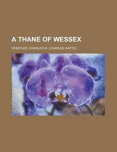 A Thane of Wessex