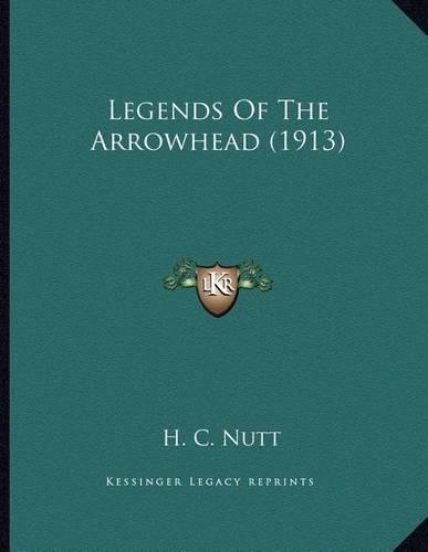 Legends Of The Arrowhead (1913)