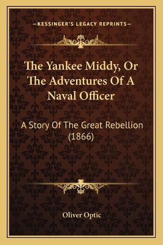 The Yankee Middy, Or The Adventures Of A Naval Officer
