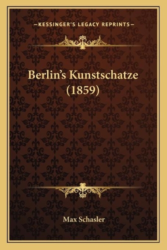 Berlin's Kunstschatze (1859)
