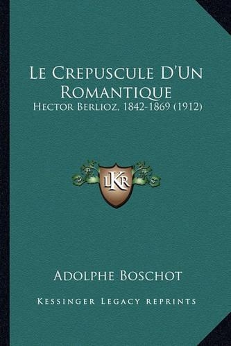 Le Crepuscule D'Un Romantique