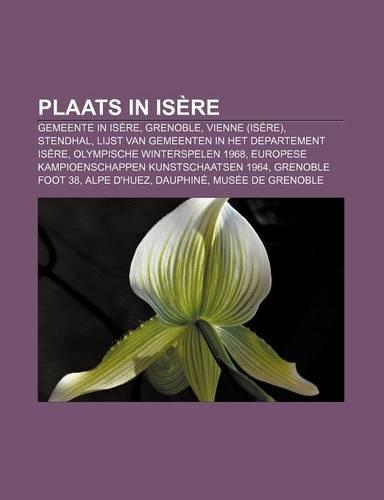 Plaats in Isere: Gemeente in Isere, Grenoble, Vienne (Isere), Stendhal, Lijst Van Gemeenten in Het Departement Isere(Dutch)