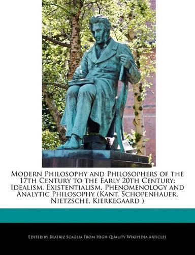 Modern Philosophy and Philosophers of the 17th Century to the Early 20th Century
