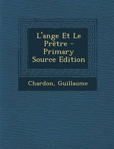 L'Ange Et Le Pretre: (French)