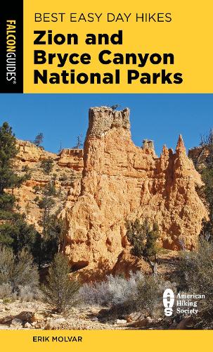Best Easy Day Hikes Zion and Bryce Canyon National Parks: (Best Easy Day Hikes)