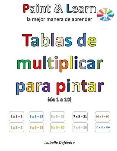 Tablas de multiplicar para pintar (de 1 a 10): (Spanish)