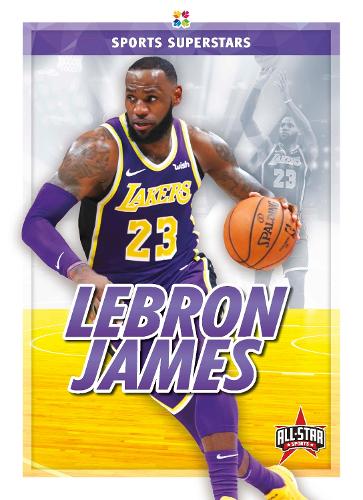LeBron James: (Sports Superstars)