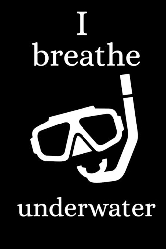 I Breathe Underwater