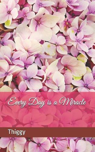 Every Day Is a Miracle