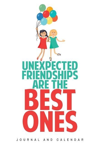 Unexpected Friendships Are the Best Ones