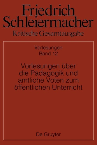 Vorlesungen über die Pädagogik und amtliche Voten zum öffentlichen Unterricht