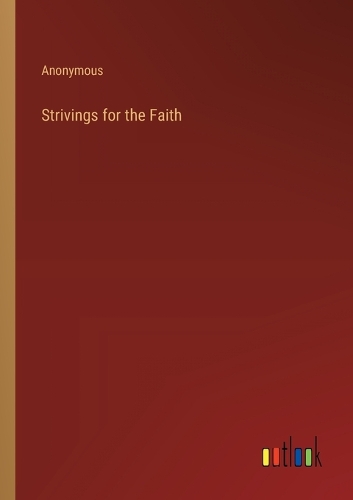 Strivings for the Faith