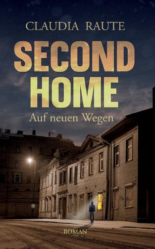 SECOND HOME - Auf neuen Wegen