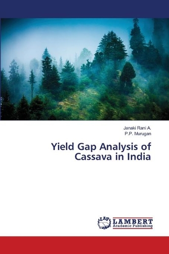 Yield Gap Analysis of Cassava in India: (English)