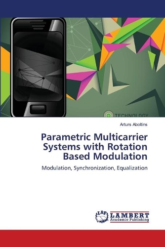 Parametric Multicarrier Systems with Rotation Based Modulation