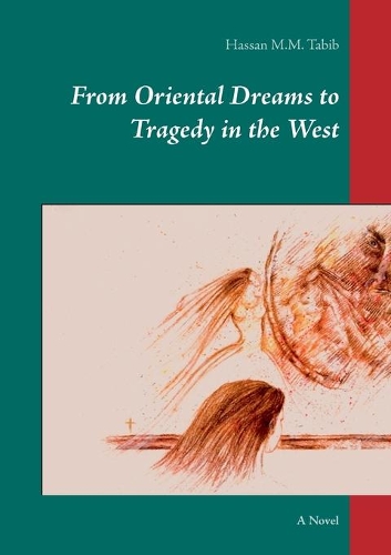 From Oriental Dreams to Tragedy in the West