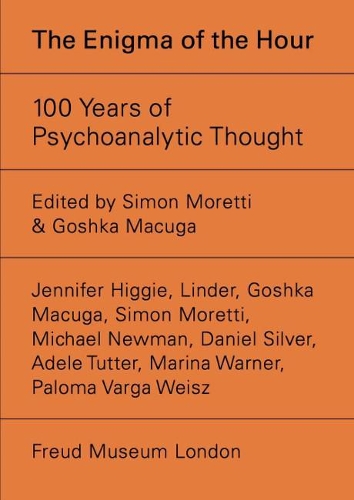 Enigma of the Hour: 100 Years of Psychoanalytic Thought