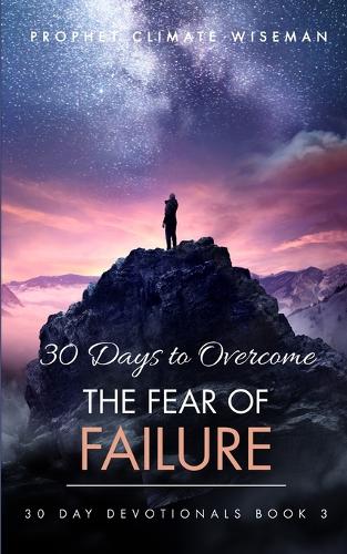 30 Days To Overcome The Fear Of Failure