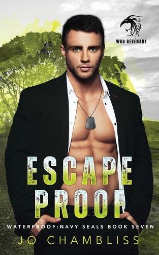 Escapeproof: a Military Romance Thriller(7 Waterproof: Navy Seals)